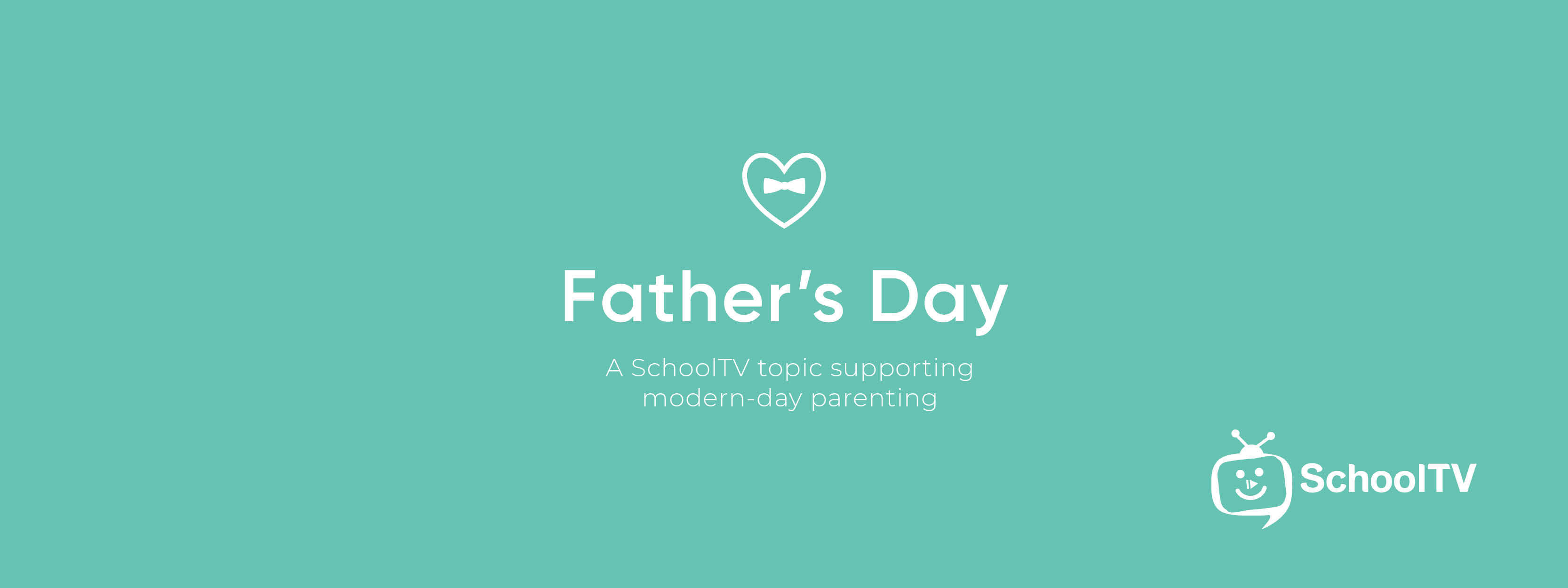 SchoolTV Father's Day